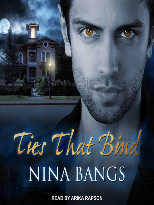 Title details for Ties That Bind by Nina Bangs - Available